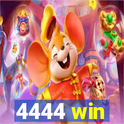 4444 win